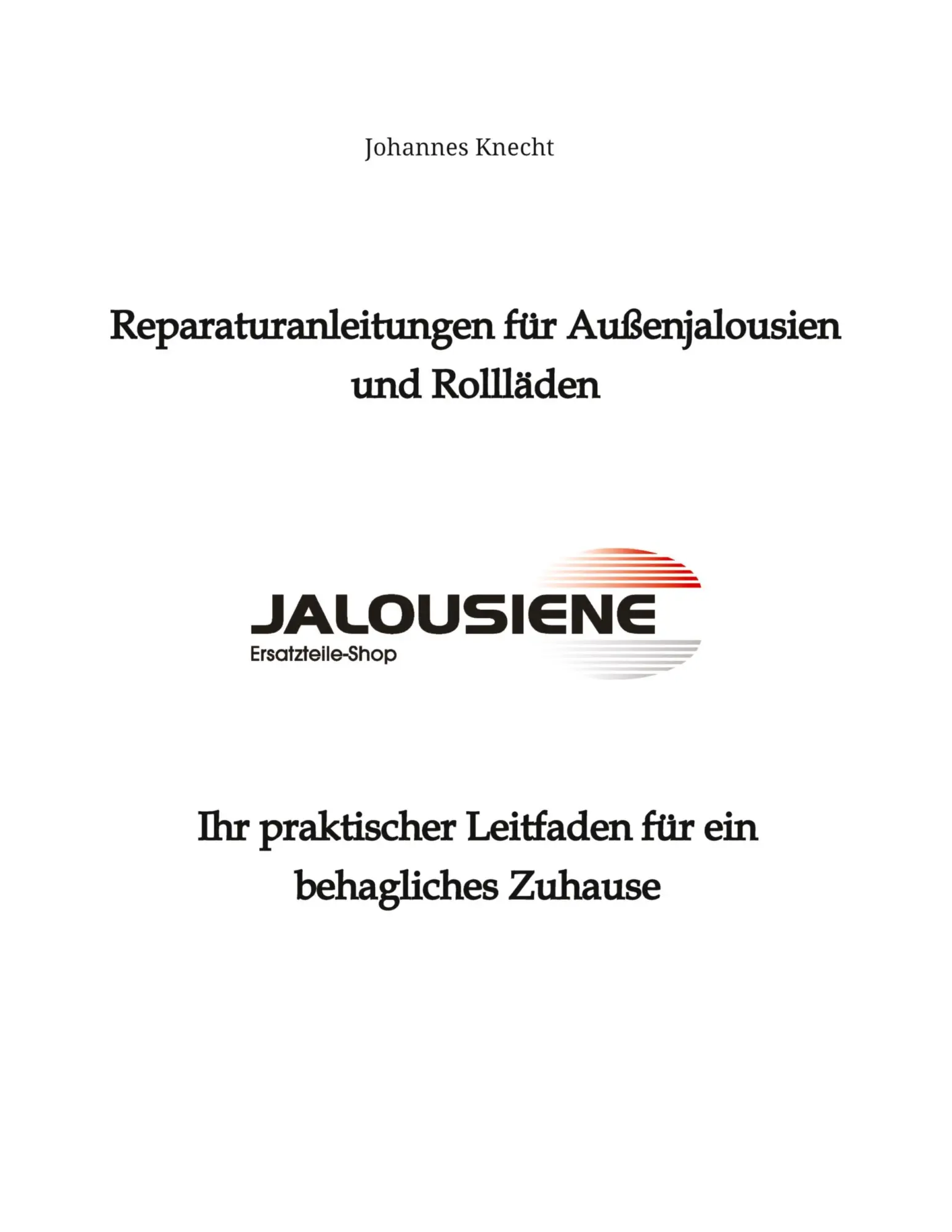 Cover: 9783384097477 | Reparaturanleitungen für Außenjalousien und Rollläden | Knecht | Buch
