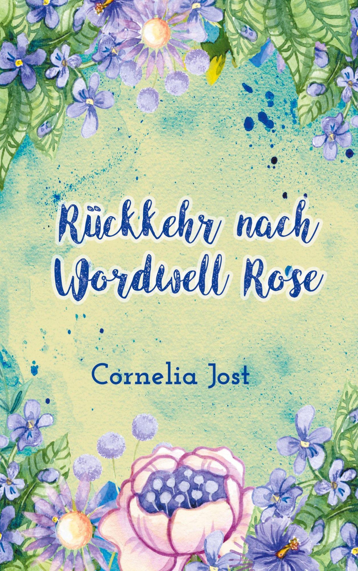 Cover: 9783754357477 | Rückkehr nach Wordwell Rose | Cornelia Jost | Taschenbuch | Paperback