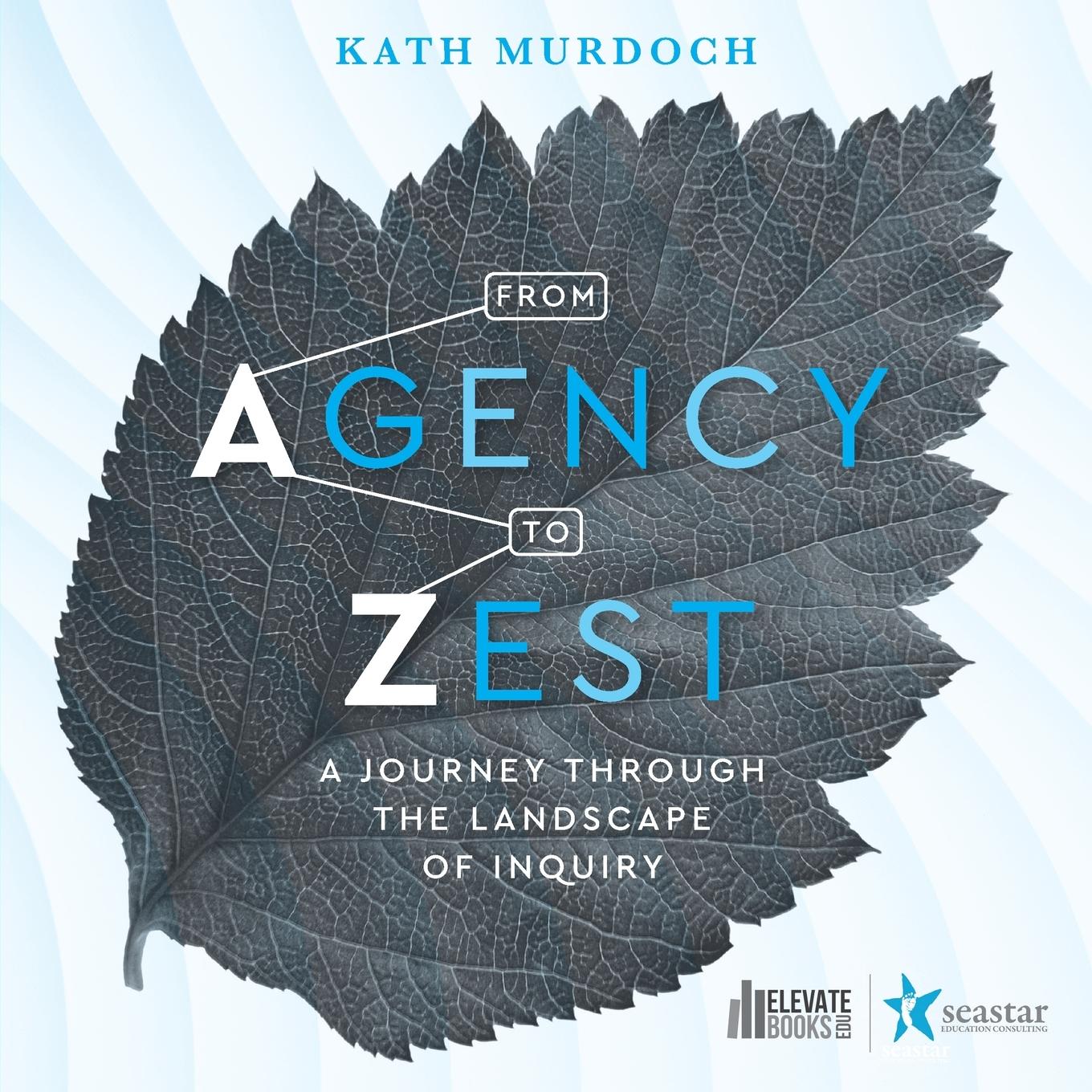 Cover: 9798985137477 | From Agency to Zest | A Journey through the Landscape of Inquiry