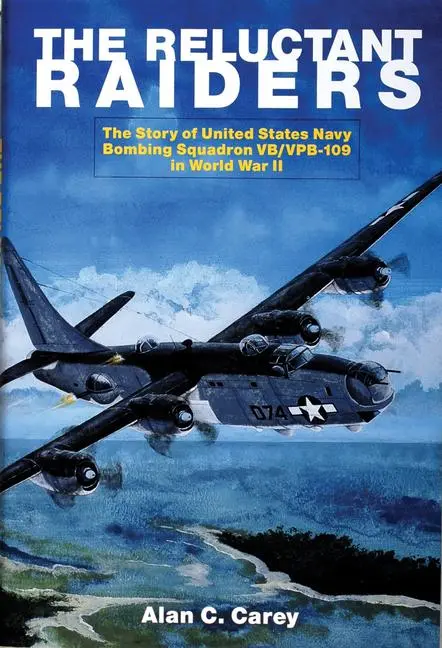 Cover: 9780764307577 | The Reluctant Raiders: The Story of United States Navy Bombing...
