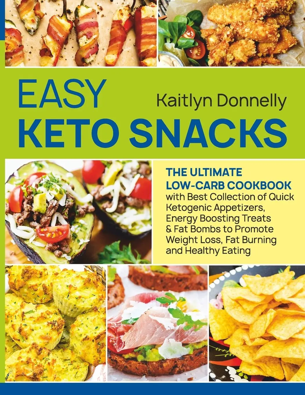 Cover: 9781087807577 | Easy Keto Snacks | Kaitlyn Donnelly | Taschenbuch | Englisch | 2019