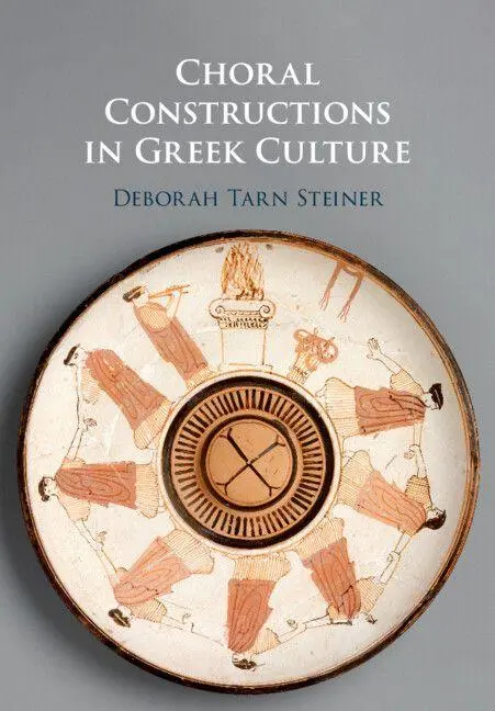 Cover: 9781107527577 | Choral Constructions in Greek Culture | Deborah Tarn Steiner | Buch