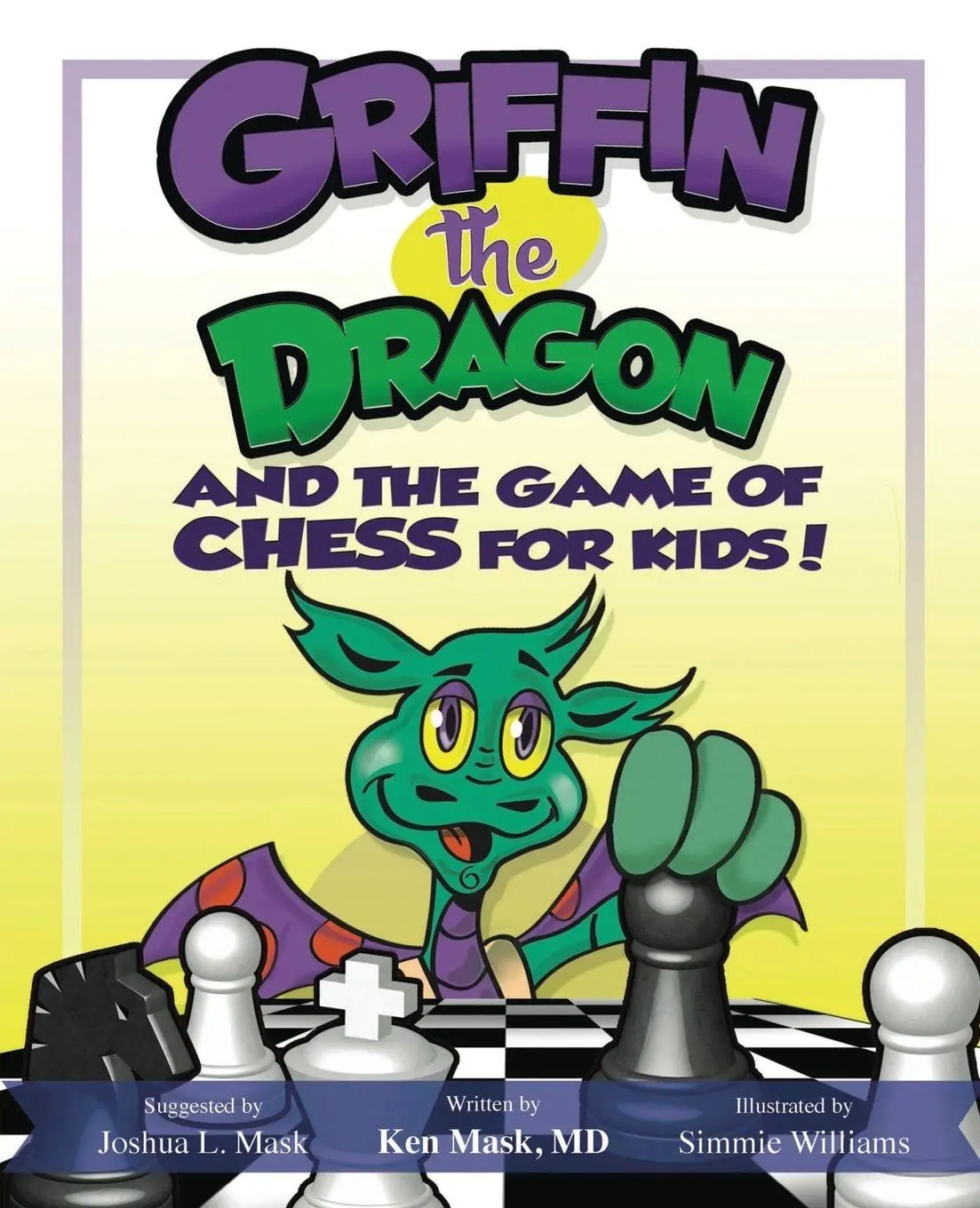 Cover: 9781456627577 | Griffin the Dragon and the Game of Chess for Kids | Ken Mask (u. a.)