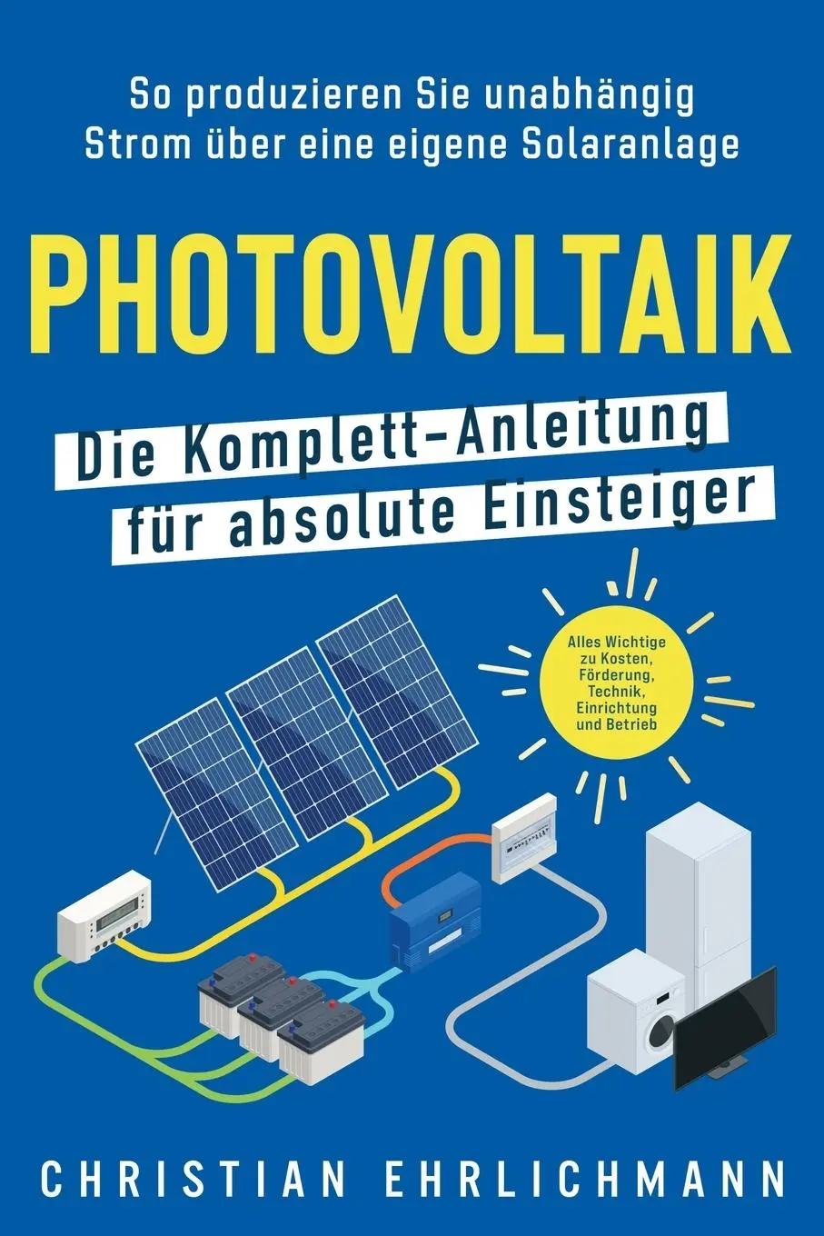 Cover: 9781957667577 | Photovoltaik - Die Komplett-Anleitung für absolute Einsteiger | Buch