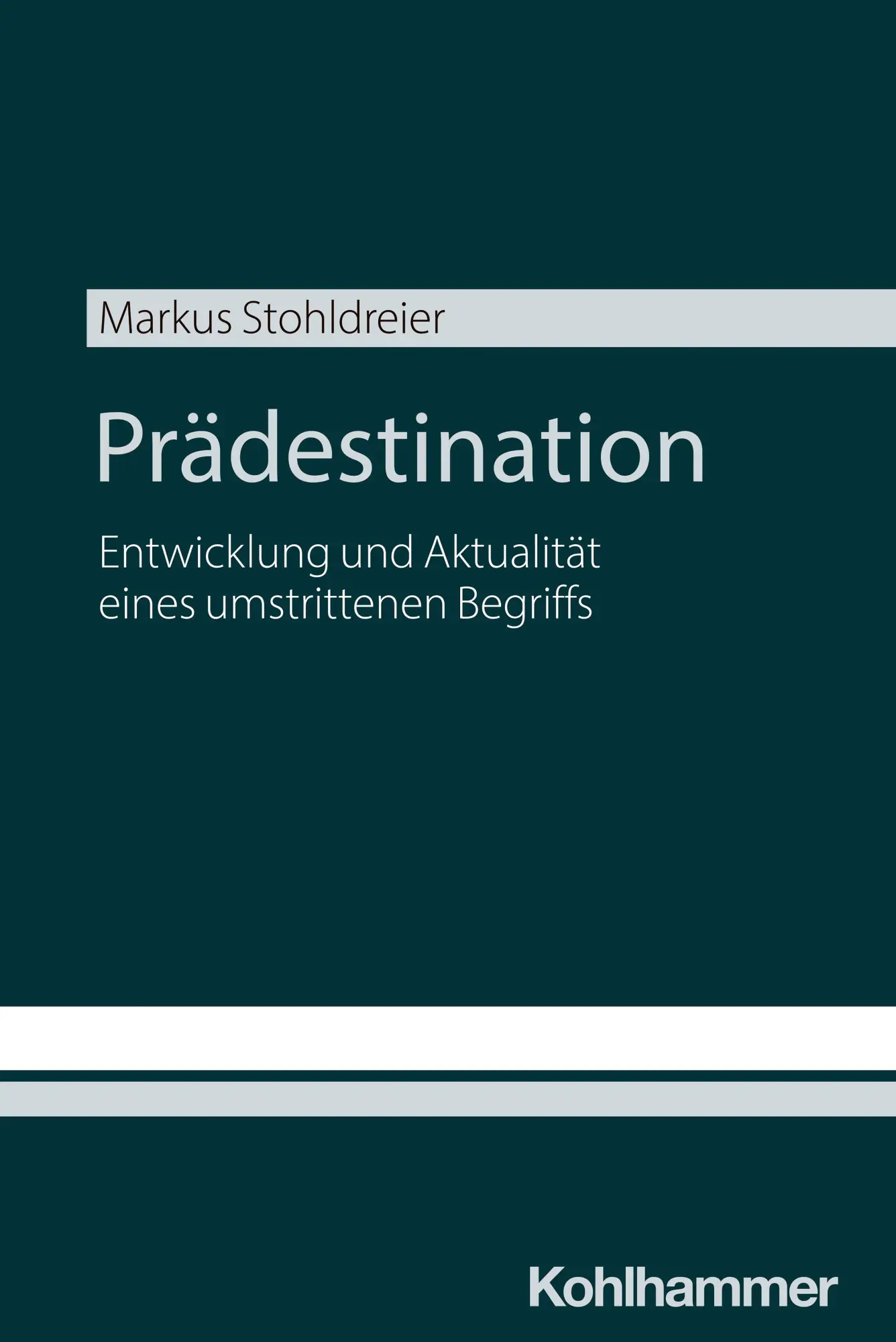 Cover: 9783170457577 | Prädestination | Markus Stohldreier | Taschenbuch | 400 S. | Deutsch