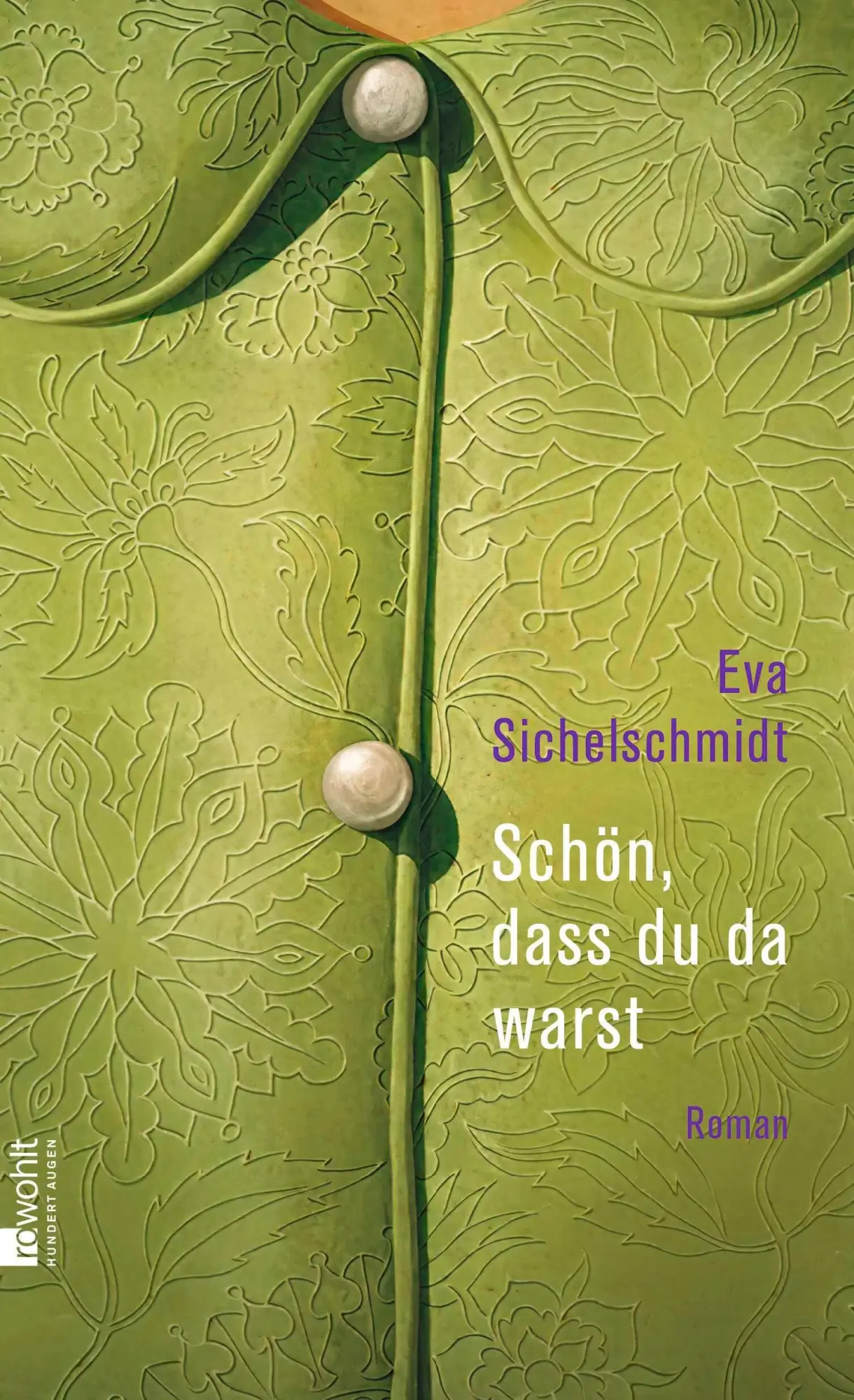 Cover: 9783498007577 | Schön, dass du da warst | Roman | Eva Sichelschmidt | Buch | 272 S.