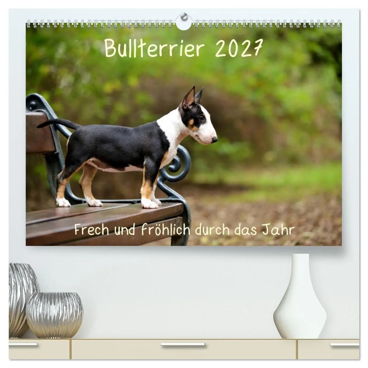 Cover: 9783569767577 | Bullterrier 2027 Frech und fröhlich durch das Jahr (hochwertiger...