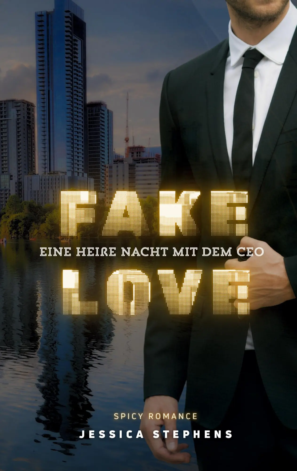 Cover: 9783695707577 | Fake Love - Eine heiße Nacht mit dem CEO | Jessica Stephens | Buch
