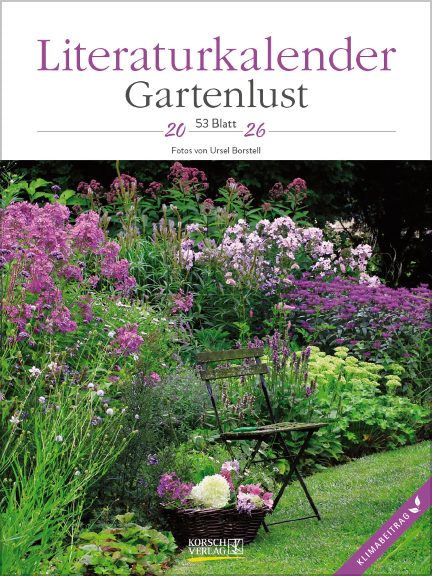 Cover: 9783731887577 | Literaturkalender Gartenlust 2026 | Verlag Korsch | Kalender | 54 S.