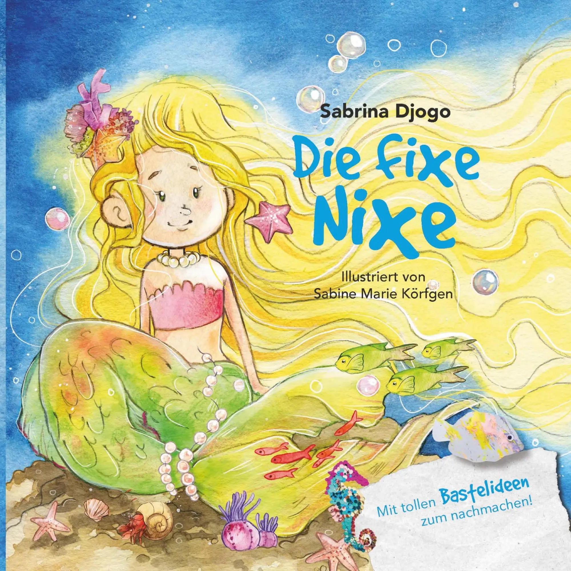 Cover: 9783753427577 | Die fixe Nixe | und ihre Freunde | Sabrina Djogo | Taschenbuch | 28 S.