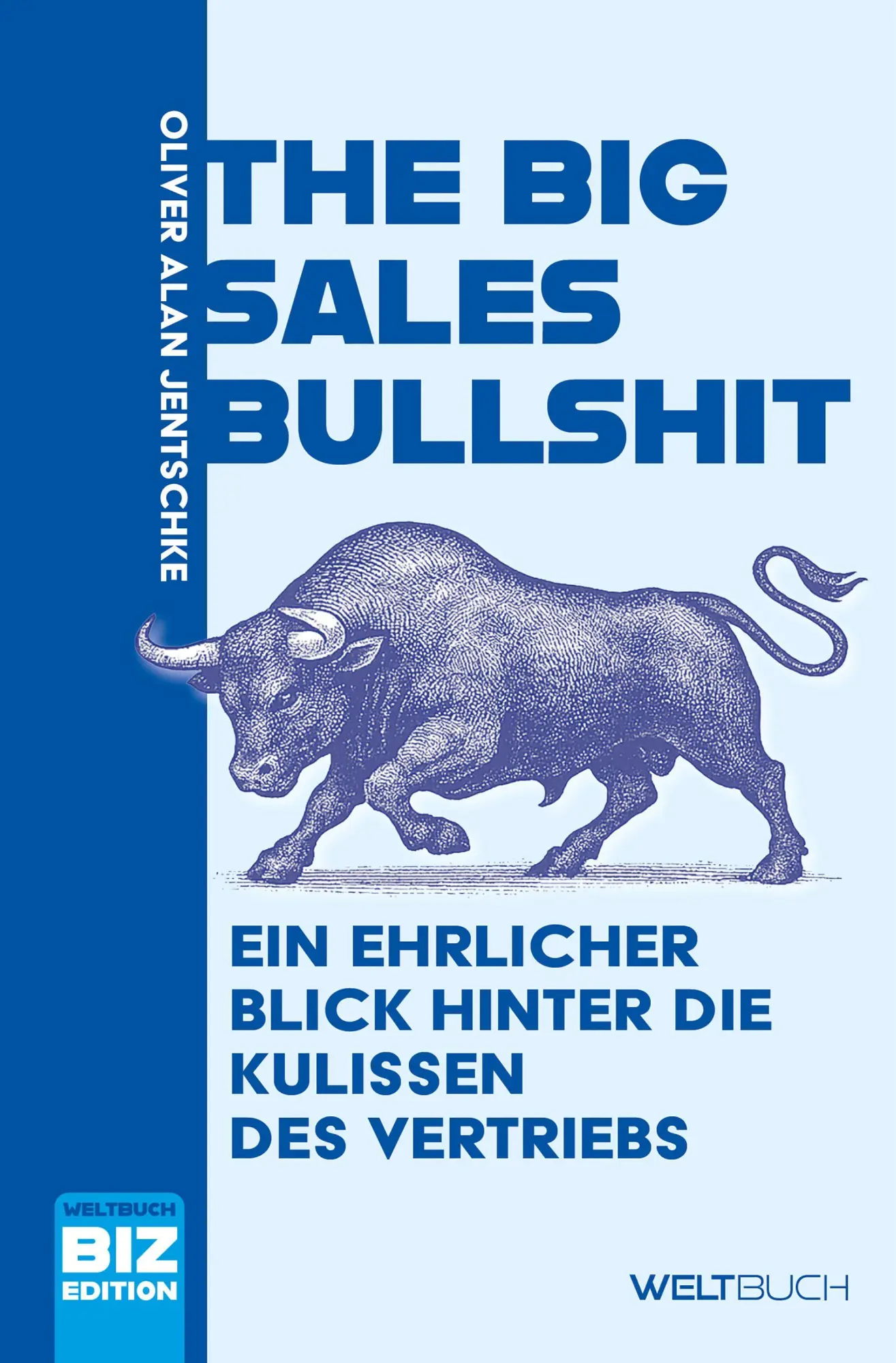 Cover: 9783907347577 | The Big Sales Bullshit | Oliver Alan Jentschke | Taschenbuch | 136 S.