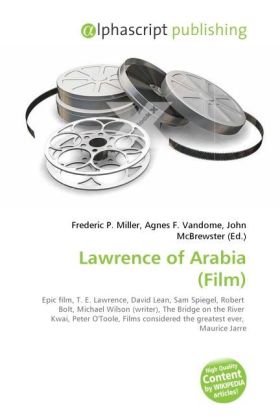Lawrence of Arabia (Film) | Frederic P. Miller (u. a.) | Taschenbuch | Englisch | Alphascript Publishing | EAN 9786130627577 - Miller, Frederic P.
