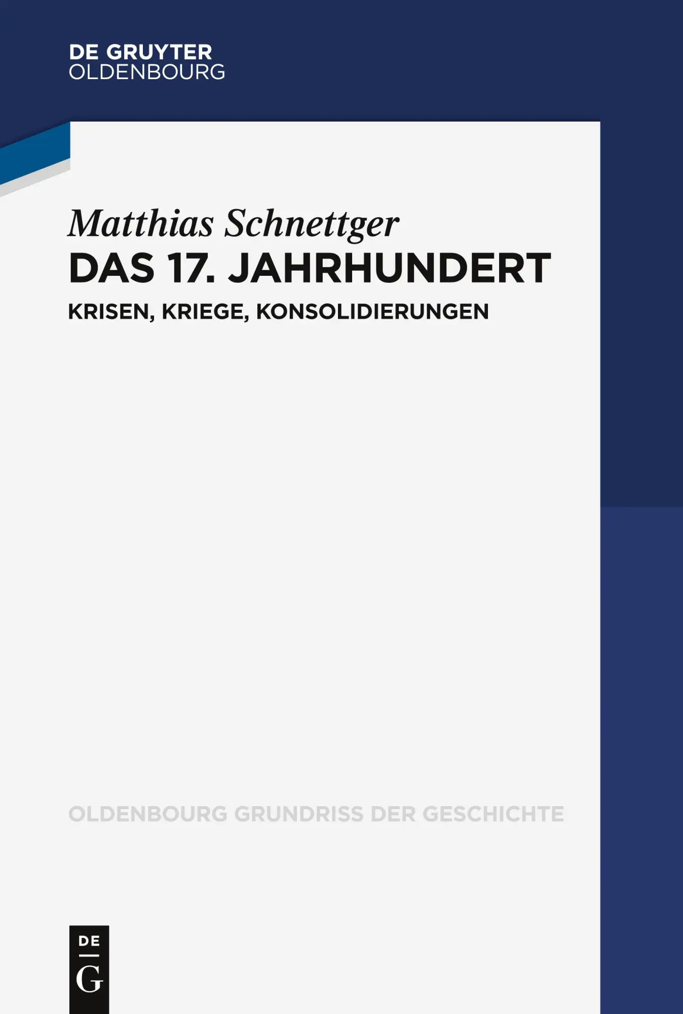 Cover: 9783110737677 | Das 17. Jahrhundert | Krisen, Kriege, Konsolidierungen | Schnettger