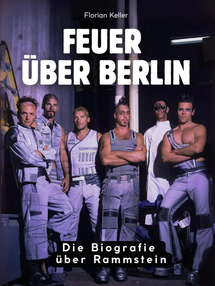 Cover: 9783695317677 | Feuer über Berlin | Die Biografie über Rammstein. Komplett in Farbe