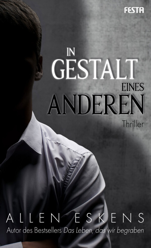 Cover: 9783865527677 | In Gestalt eines Anderen | Thriller, Must Read 13 | Allen Eskens