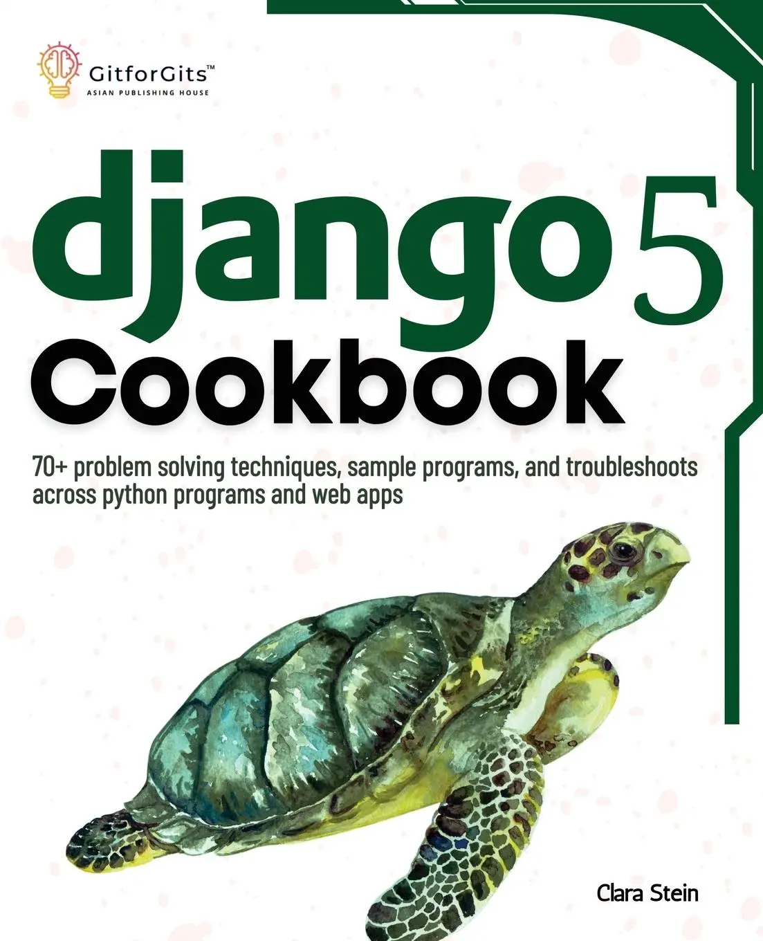 Cover: 9788119177677 | Django 5 Cookbook | Clara Stein | Taschenbuch | Englisch | 2024