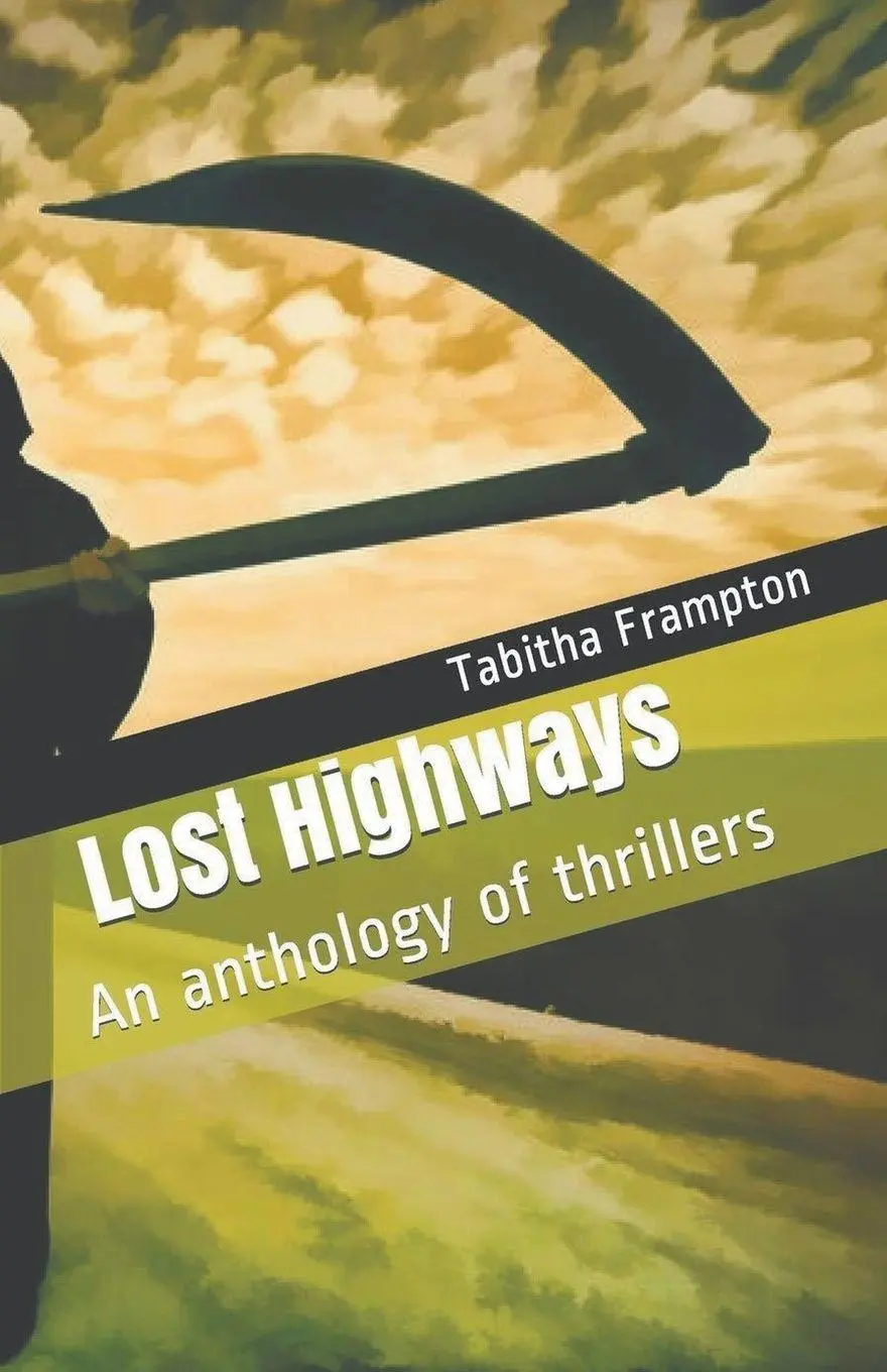 Cover: 9798224797677 | Lost Highways An Anthology of Thrillers | Tabitha Frampton | Buch