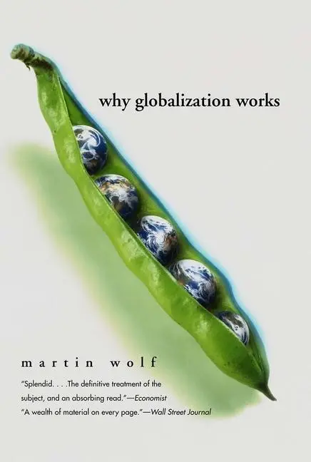 Cover: 9780300107777 | Why Globalization Works | Martin Wolf | Taschenbuch | Englisch | 2005