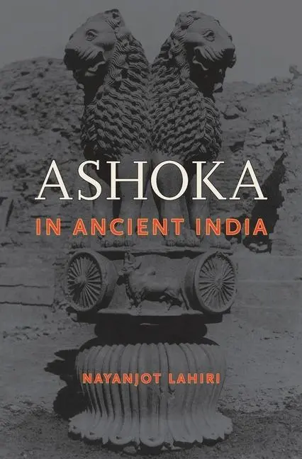 Cover: 9780674057777 | Ashoka in Ancient India | Nayanjot Lahiri | Buch | Englisch | 2015