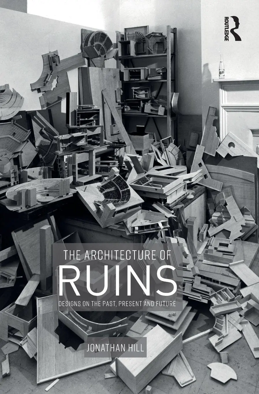 Cover: 9781138367777 | The Architecture of Ruins | Designs on the Past, Present and Future