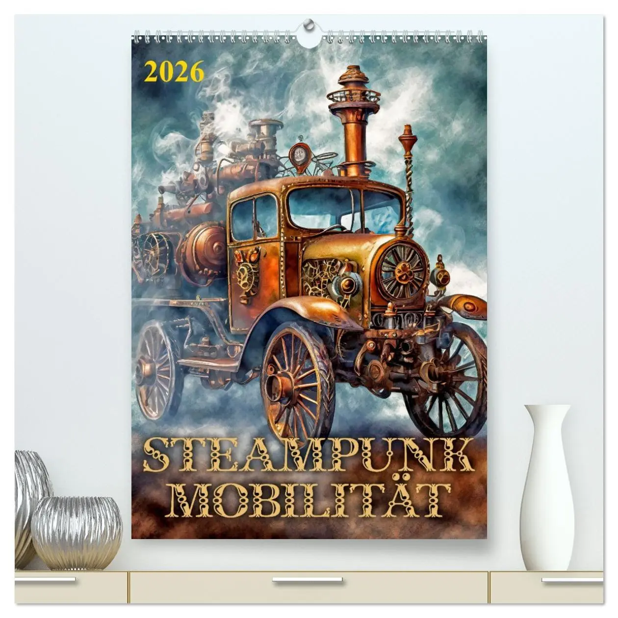 Cover: 9783516277777 | Steampunk Mobilität (hochwertiger Premium Wandkalender 2026 DIN A2...