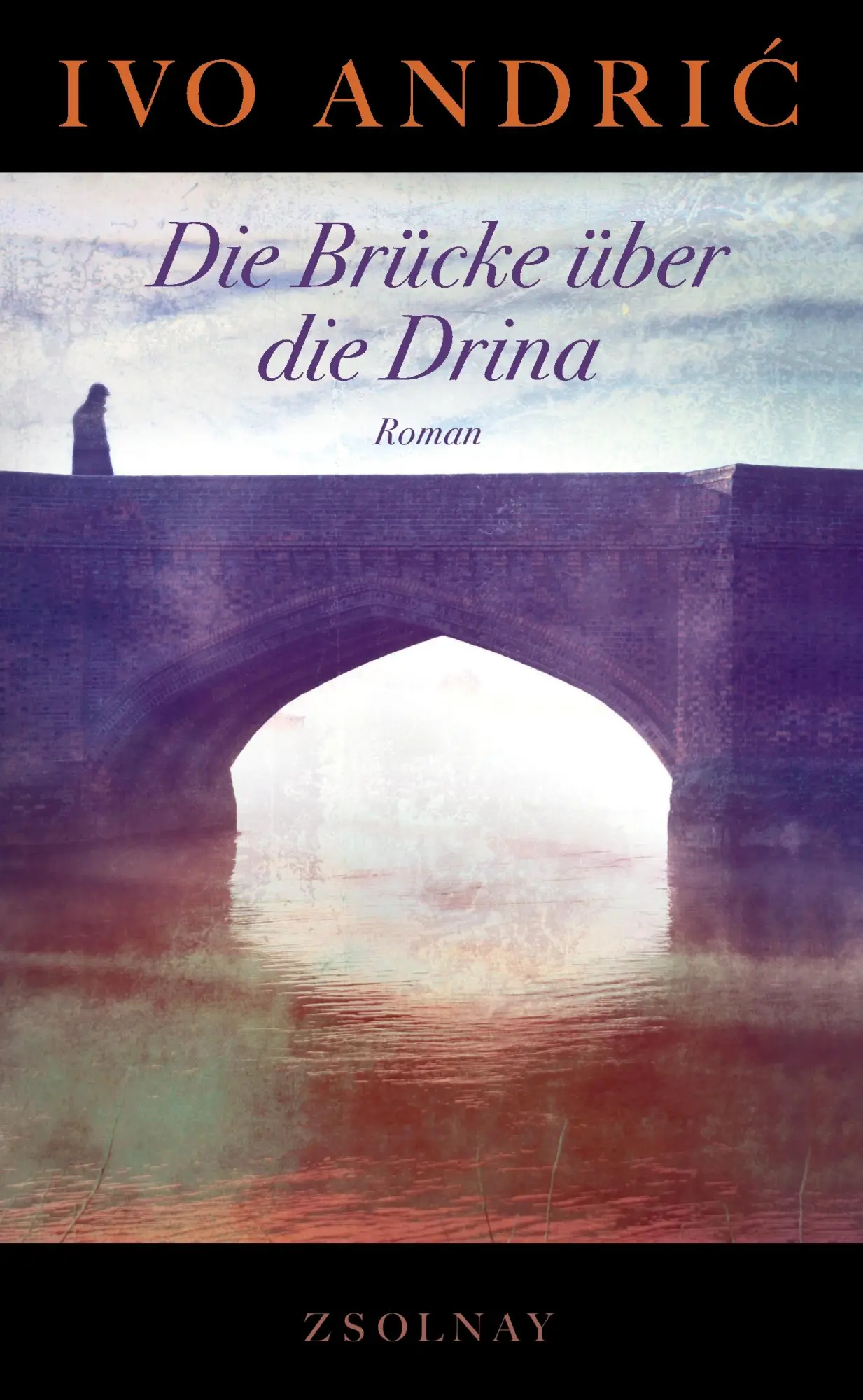 Cover: 9783552057777 | Die Brücke über die Drina | Roman | Ivo Andric | Buch | 493 S. | 2015