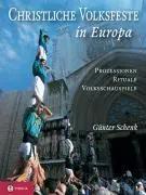 Cover: 9783702227777 | Christliche Volksfeste in Europa | Günter Schenk | Buch | Gebunden