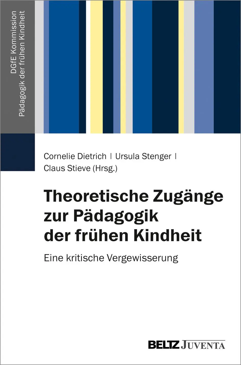 Cover: 9783779937777 | Theoretische Zugänge zur Pädagogik der frühen Kindheit | Buch | 478 S.