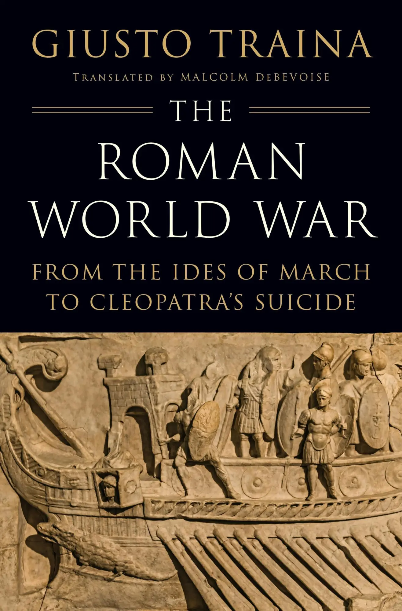 Cover: 9780691257877 | The Roman World War | From the Ides of March to Cleopatra's Suicide