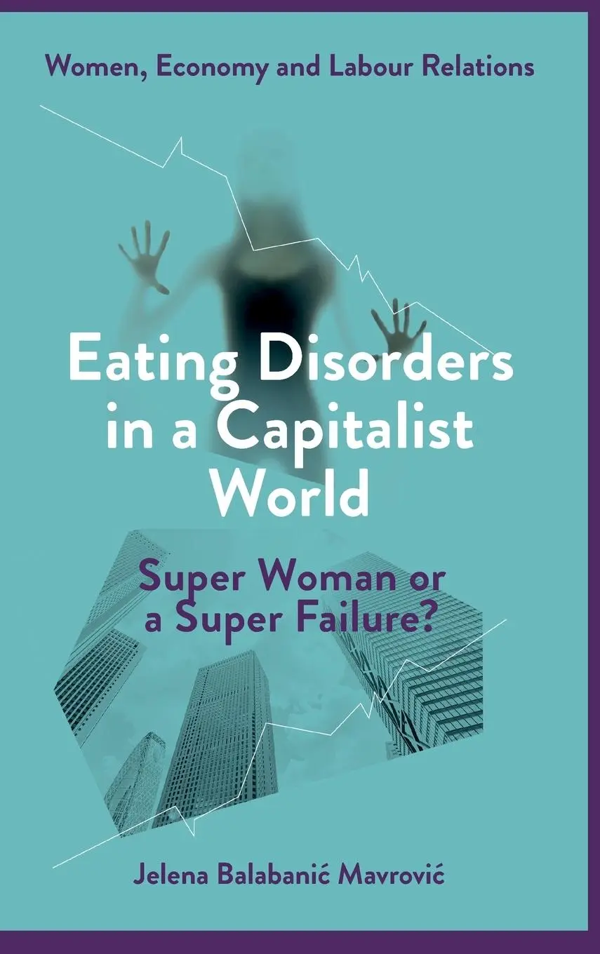 Cover: 9781804557877 | Eating Disorders in a Capitalist World | Jelena Balabani¿ Mavrovi¿