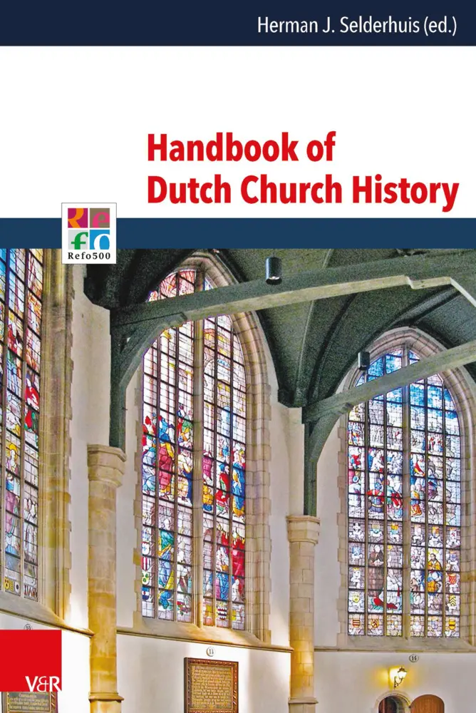 Cover: 9783525557877 | Handbook of Dutch Church History | Herman J. Selderhuis | Buch | 2014