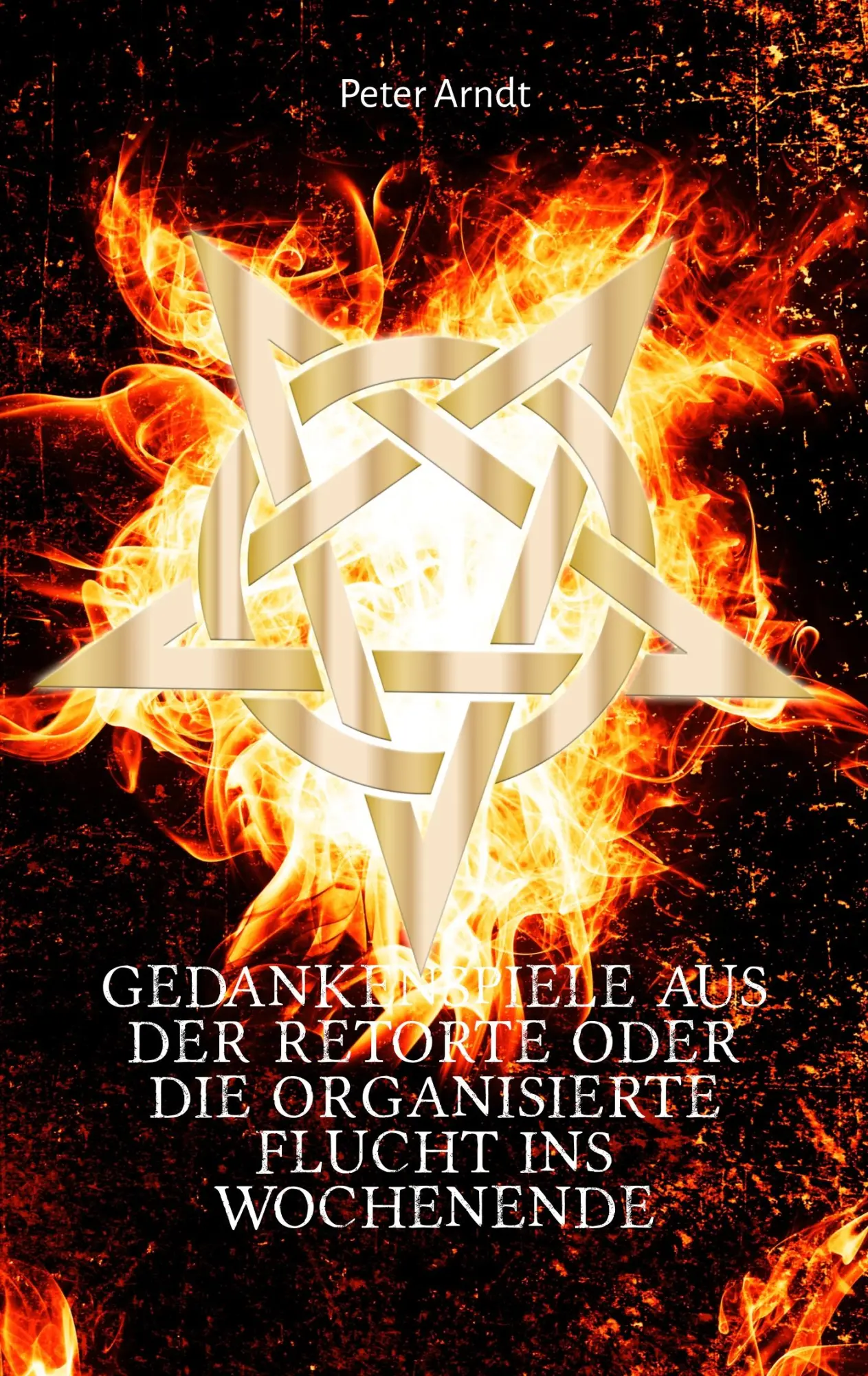 Cover: 9783749467877 | Gedankenspiele aus der Retorte oder die organisierte Flucht ins...