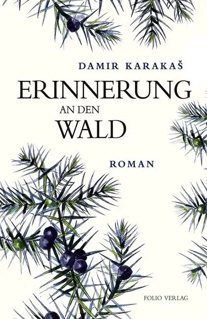 Cover: 9783852567877 | Erinnerung an den Wald | Roman | Damir Karakas | Buch | 148 S. | 2019