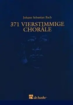Cover: 9789043107877 | 371 vierstimmige choräle 1. Stimme in B (Violinschluessel) | Bach