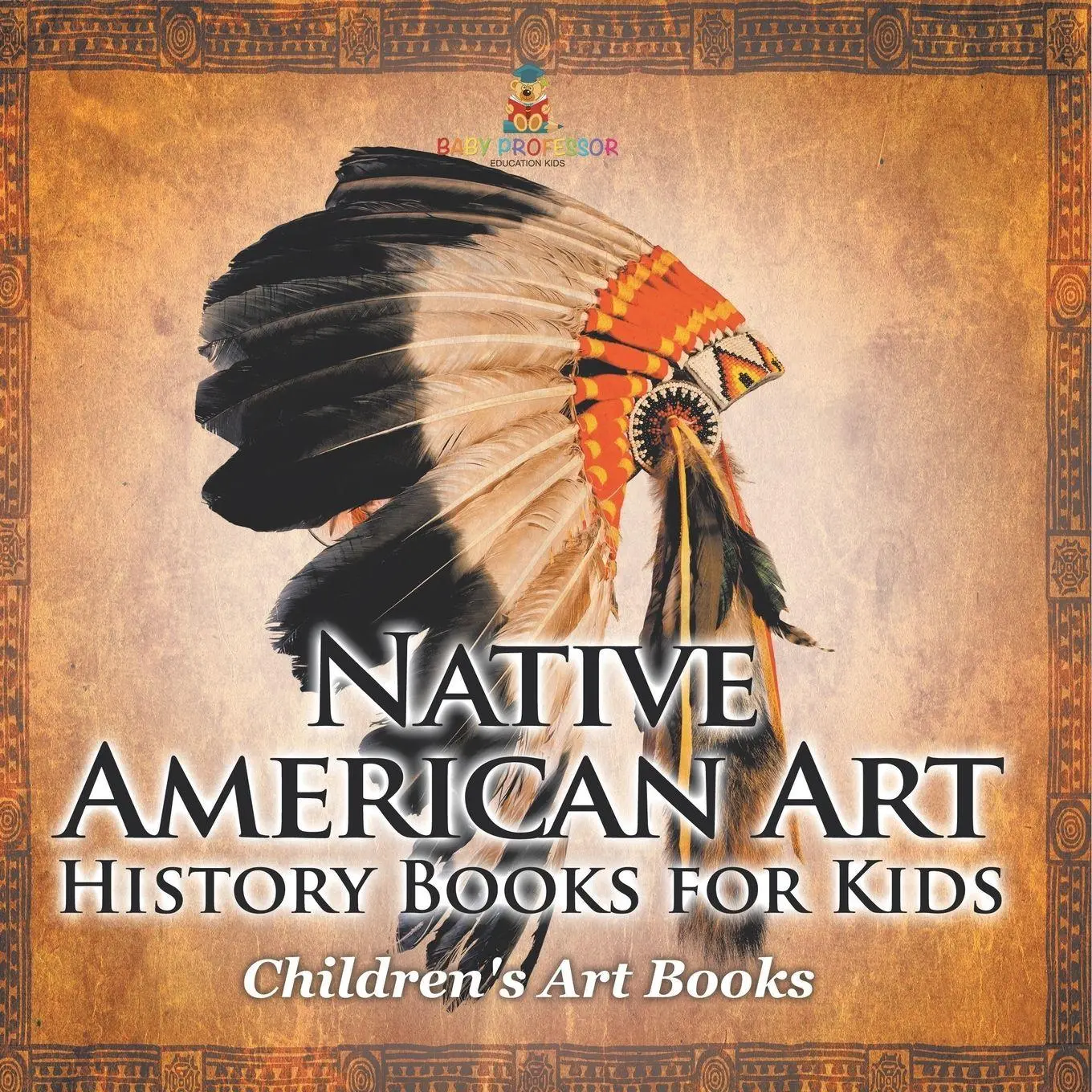 Cover: 9798869437877 | Native American Art - Art History Books for Kids Children's Art Books