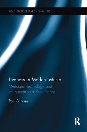 Cover: 9781138107977 | Liveness in Modern Music | Paul Sanden | Taschenbuch | Englisch | 2017