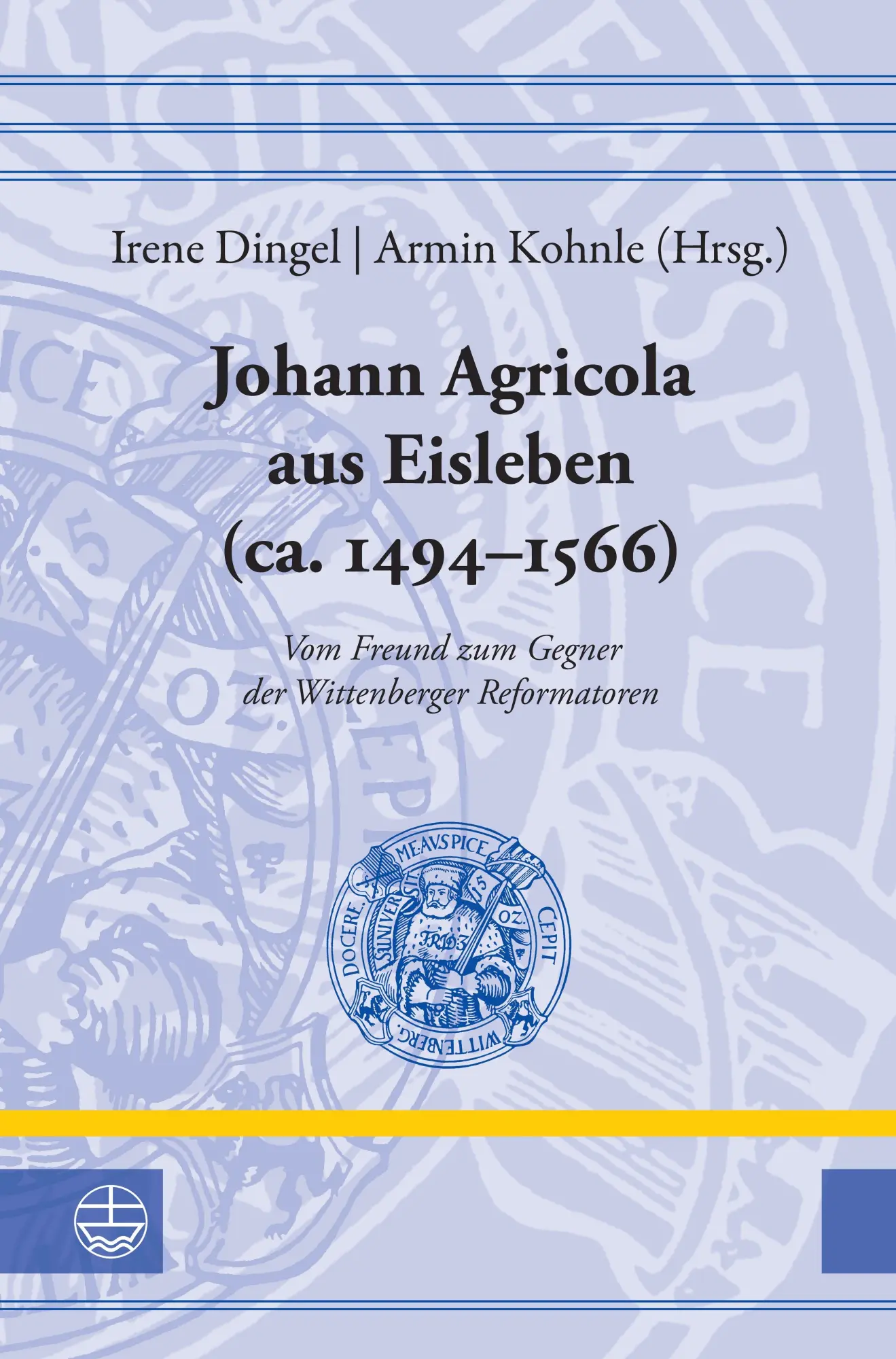Cover: 9783374077977 | Johann Agricola aus Eisleben (ca. 1494-1566) | Irene Dingel (u. a.)