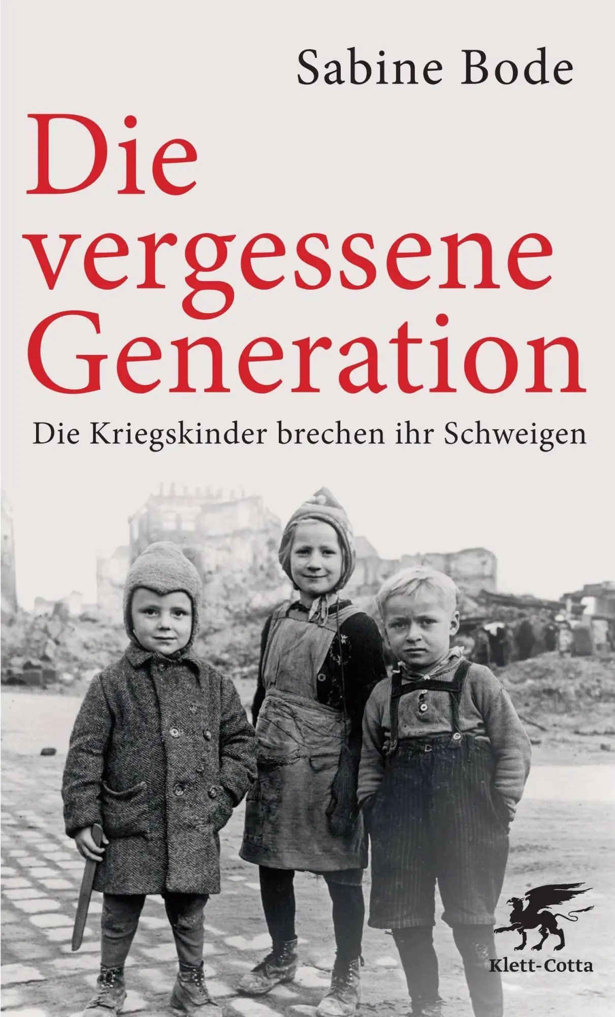 Cover: 9783608947977 | Die vergessene Generation | Die Kriegskinder brechen ihr Schweigen
