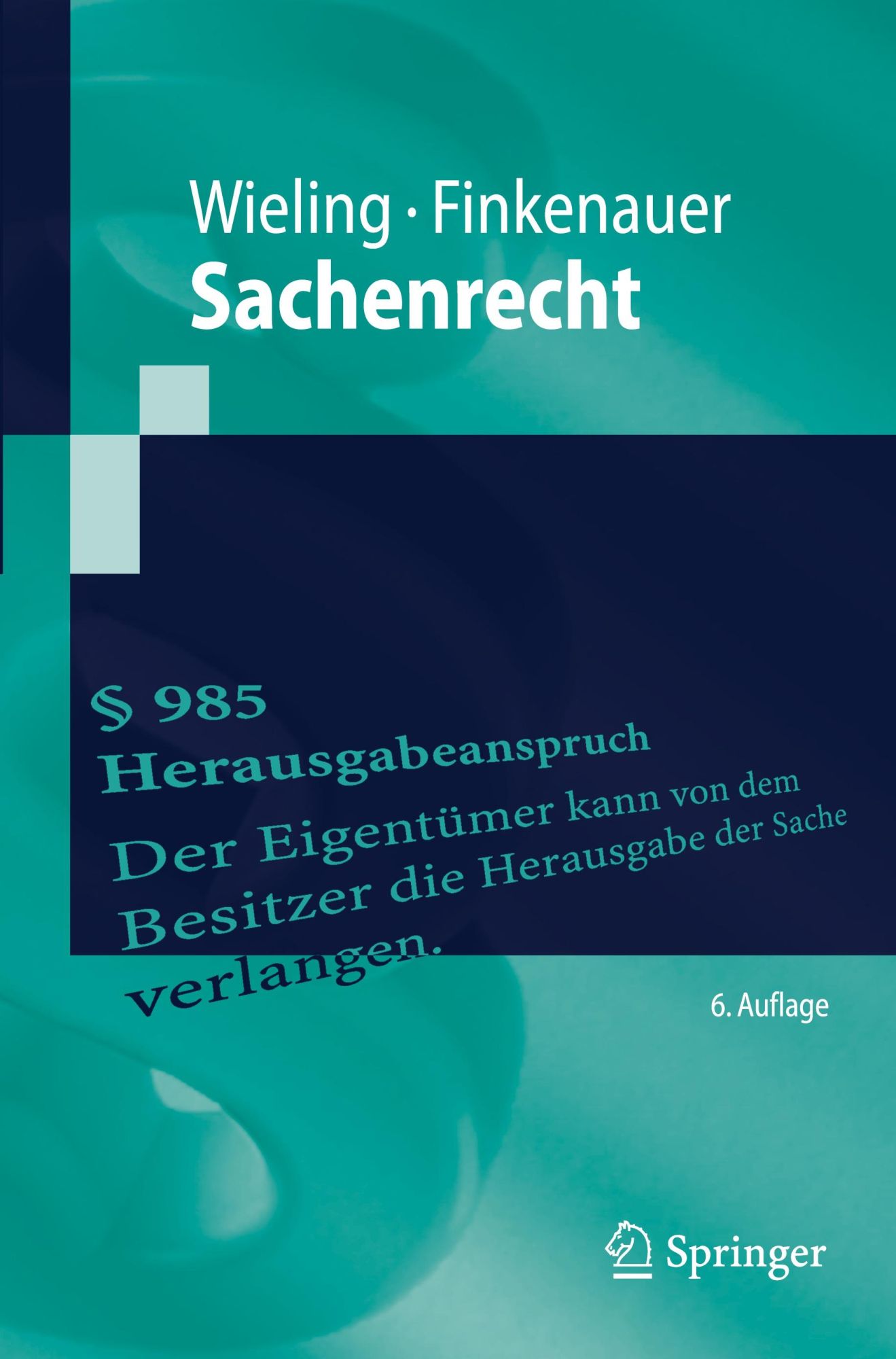 Cover: 9783662617977 | Sachenrecht | Hans Josef Wieling (u. a.) | Taschenbuch | xxxi | 2020