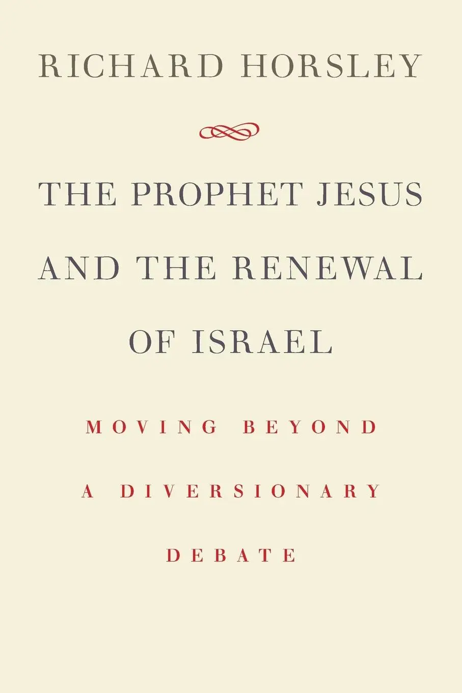 Cover: 9780802868077 | Prophet Jesus and the Renewal of Israel | Richard Horsley | Buch