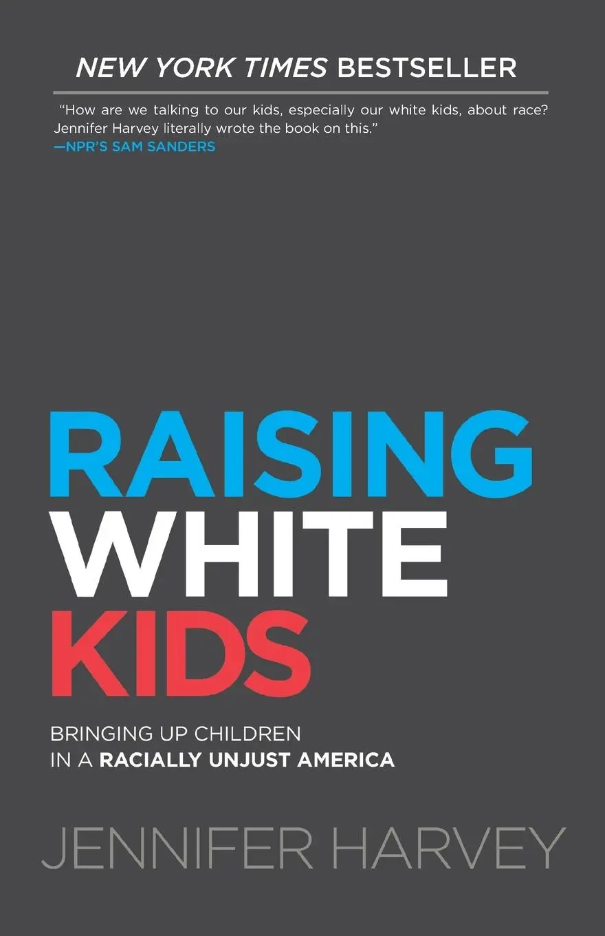 Cover: 9781501878077 | Raising White Kids | Bringing Up Children in a Racially Unjust America