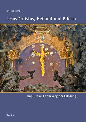 Cover: 9783790218077 | Jesus Christus, Heiland und Erlöser | Impulse auf dem Weg der Erlösung