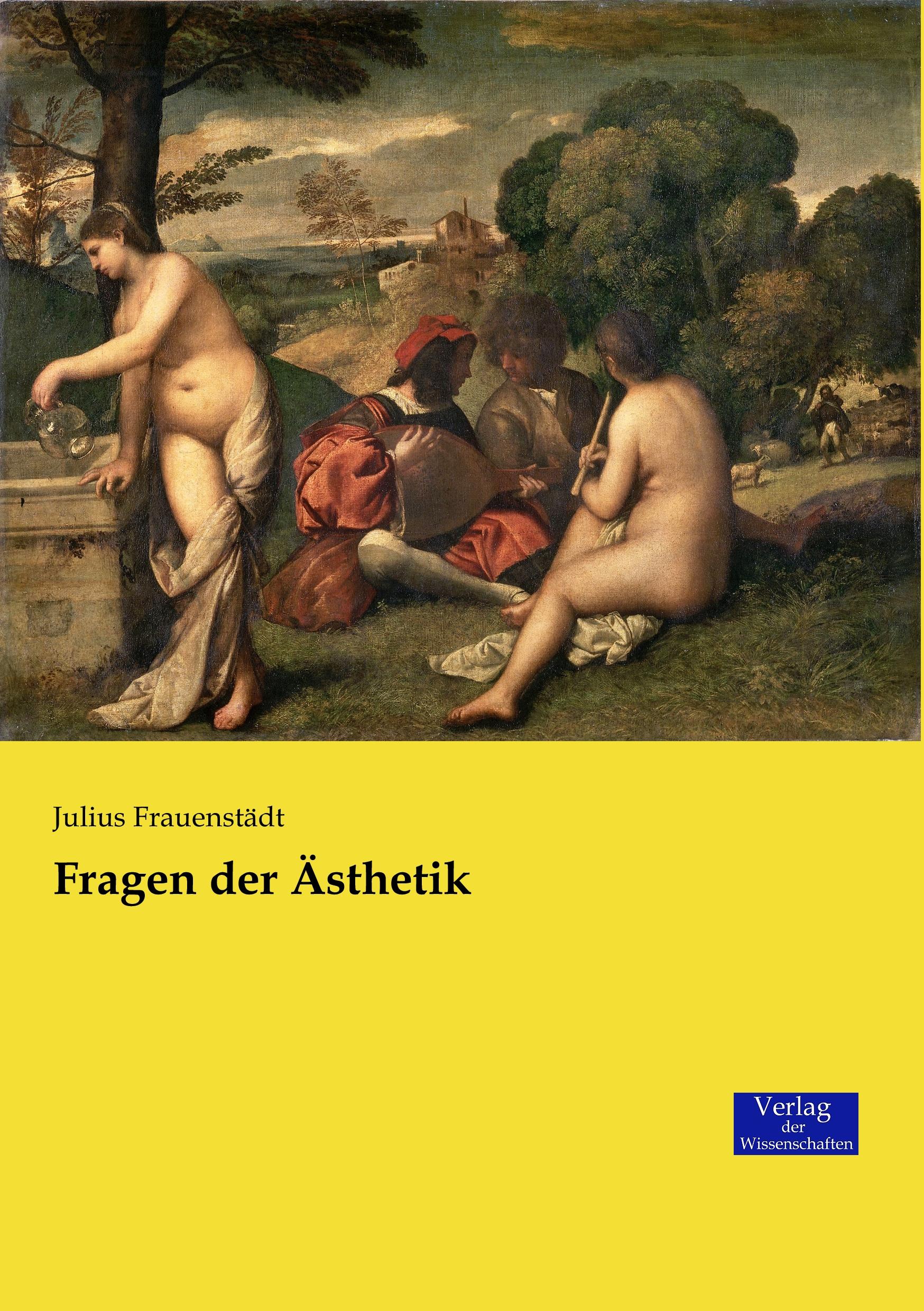 Fragen der Ästhetik | Julius Frauenstädt | Taschenbuch | Paperback | 224 S. | Deutsch | 2019 | Vero Verlag | EAN 9783957008077 - Frauenstädt, Julius