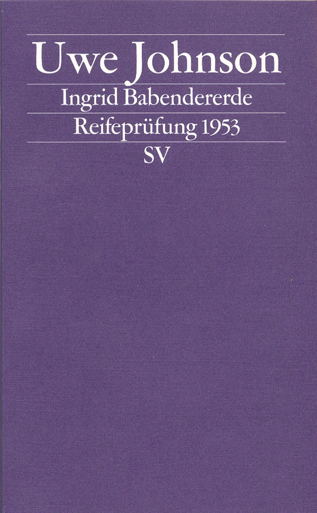 Cover: 9783518118177 | Ingrid Babendererde | Reifeprüfung 1953 | Uwe Johnson | Taschenbuch