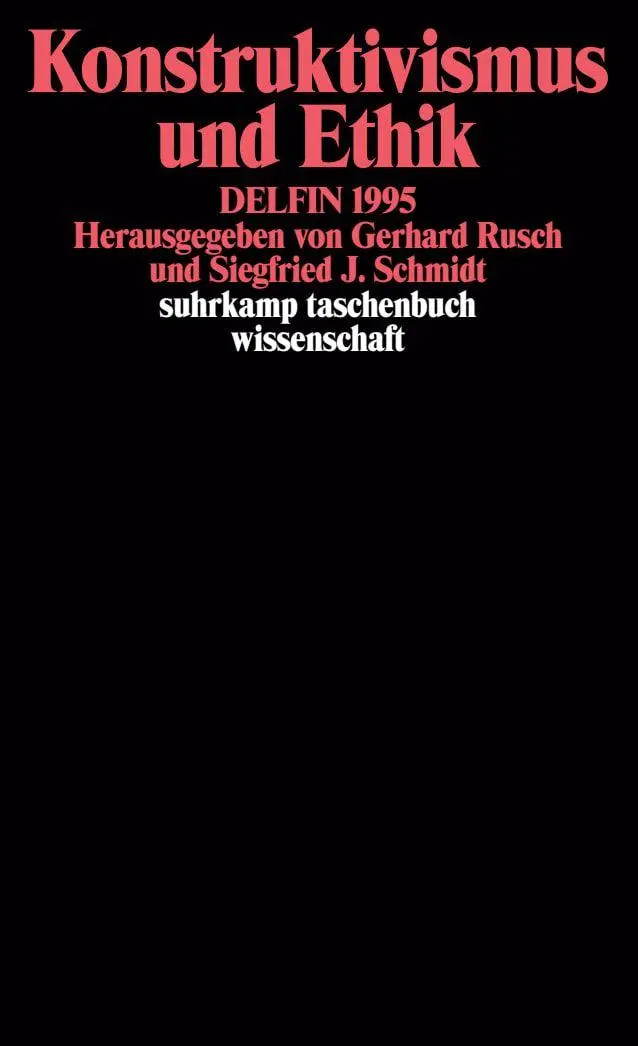 Cover: 9783518288177 | Konstruktivismus und Ethik | Siegfried J. Schmidt (u. a.) | Buch