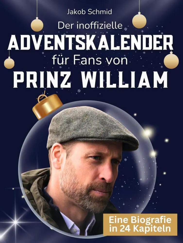 Cover: 9783695338177 | Der inoffizielle Adventskalender für Fans von Prinz William | Schmid