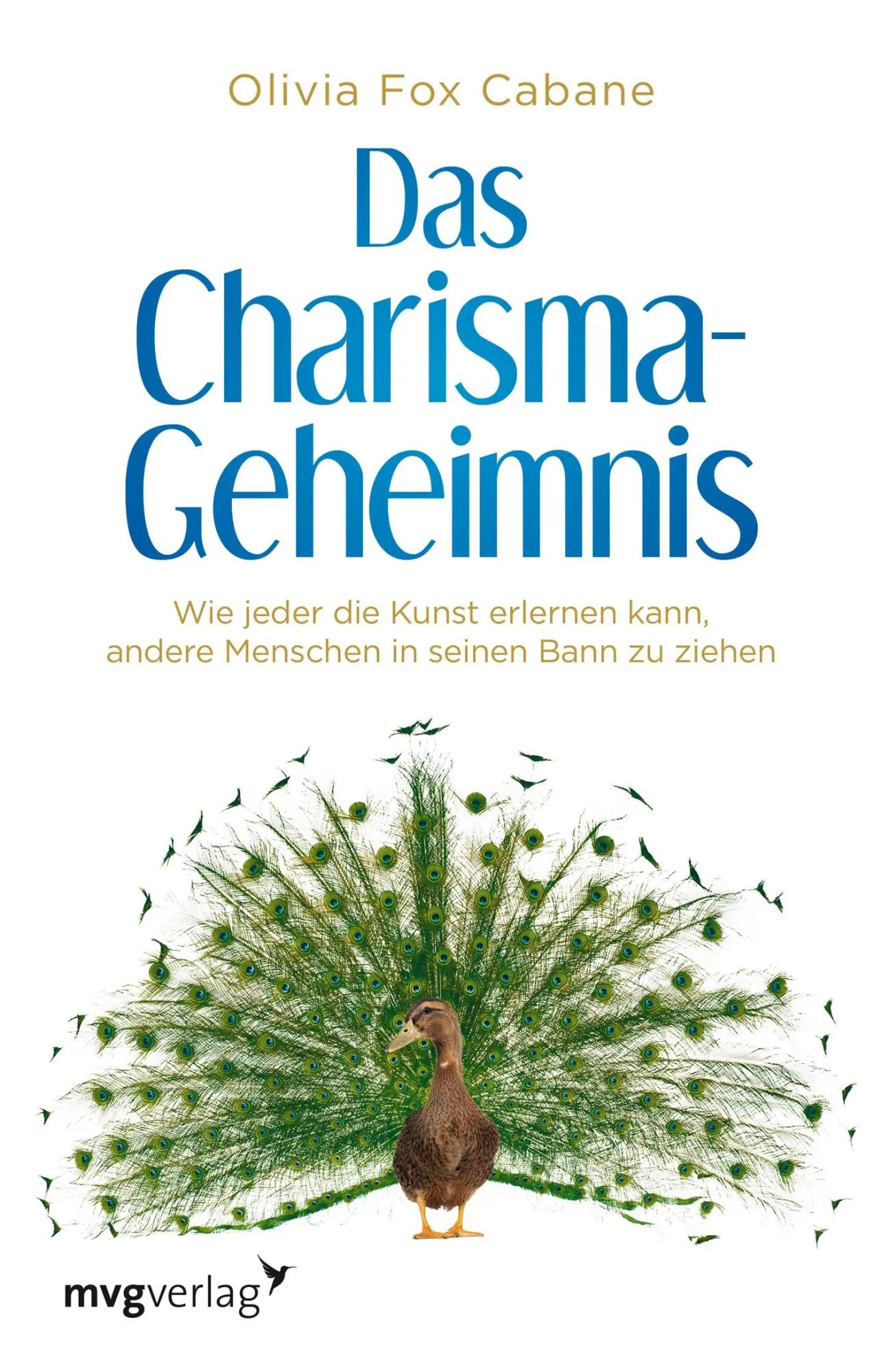 Cover: 9783868828177 | Das Charisma-Geheimnis | Olivia Fox Cabane | Taschenbuch | 320 S.