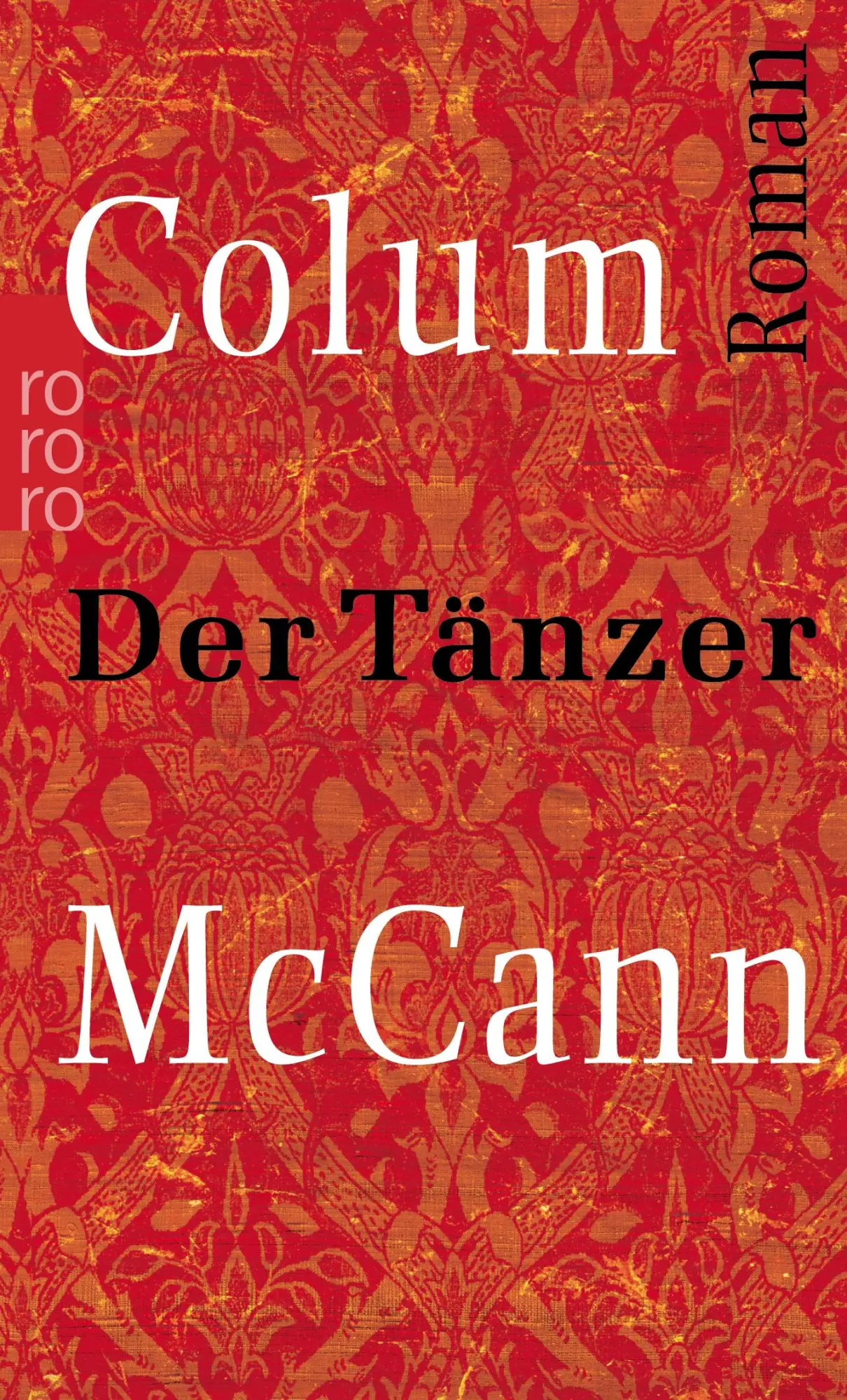 Cover: 9783499238277 | Der Tänzer | Colum McCann | Taschenbuch | 480 S. | Deutsch | 2004