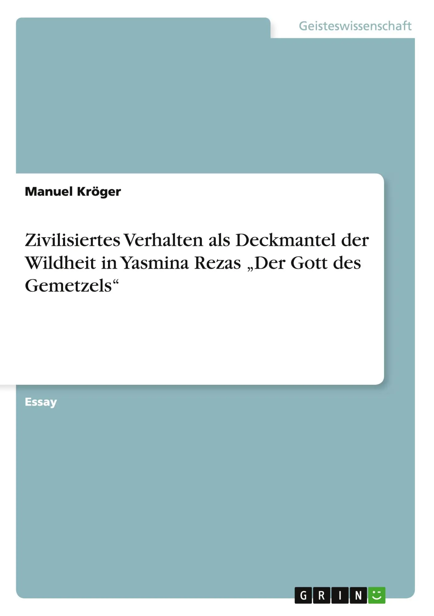 Cover: 9783668078277 | Zivilisiertes Verhalten als Deckmantel der Wildheit in Yasmina...