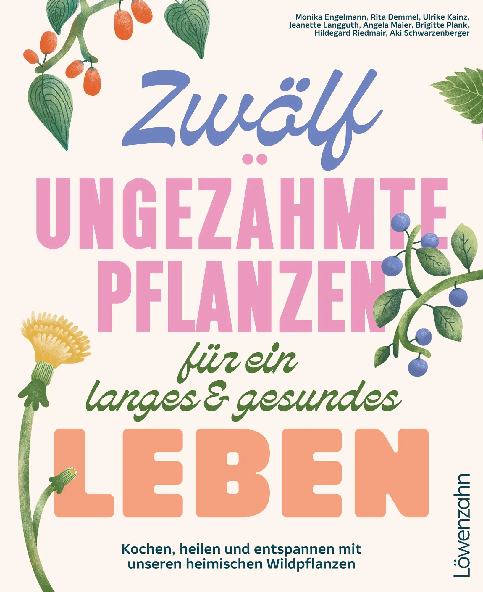 Cover: 9783706688277 | Zwölf ungezähmte Pflanzen für ein langes &amp; gesundes Leben | Buch
